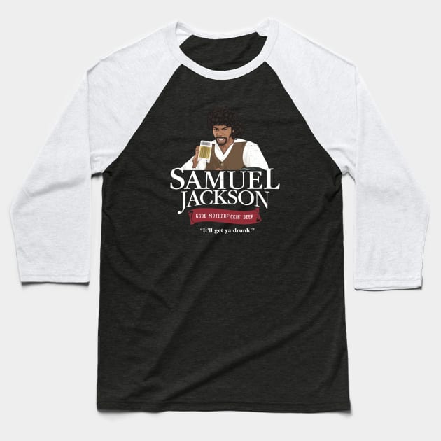 Samuel Jackson Good Motherf*ckin' Beer Baseball T-Shirt by BodinStreet